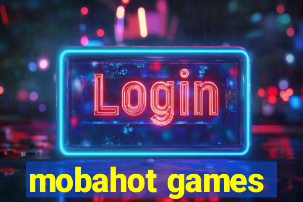 mobahot games